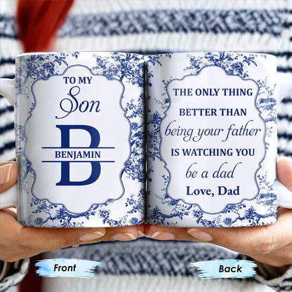 To My Son, The Only Thing Better Than Being Your Father Is Watching You Be A Dad