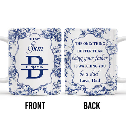 To My Son, The Only Thing Better Than Being Your Father Is Watching You Be A Dad