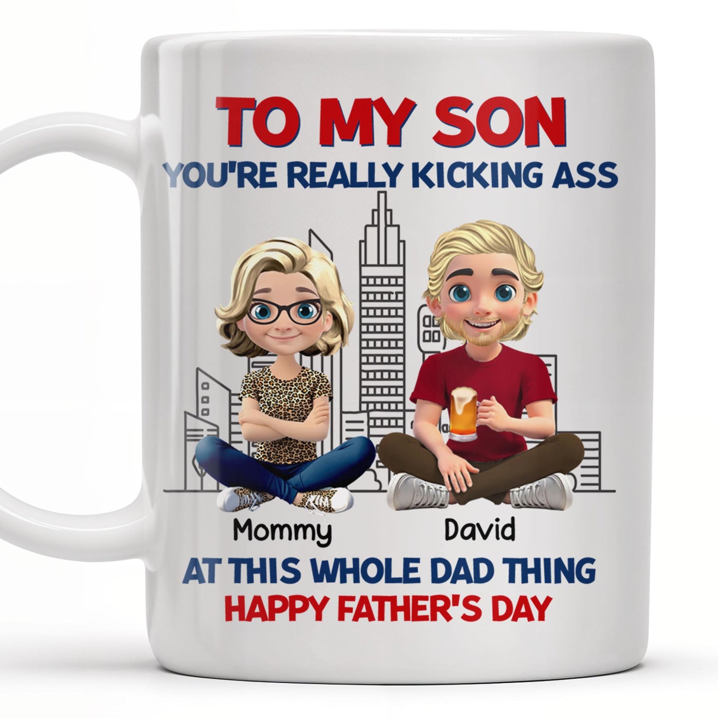 To My Son You're Really Kicking Ass At This Whole Dad Thing, Cartoon Characters and City Skyline