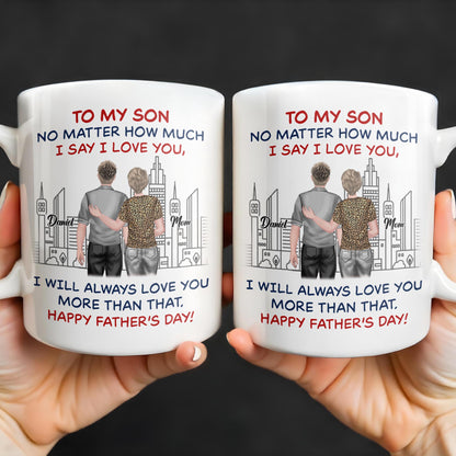 To My Son No Matter How Much I Say I Love You, I Will Always Love You More Than That, Cityscape