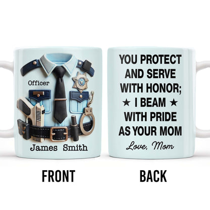You Protect And Serve, I Beam With Pride
