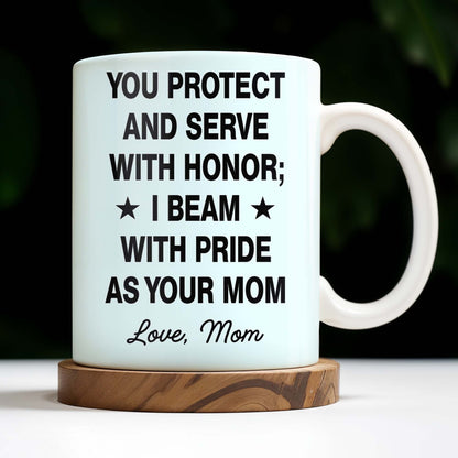 You Protect And Serve, I Beam With Pride