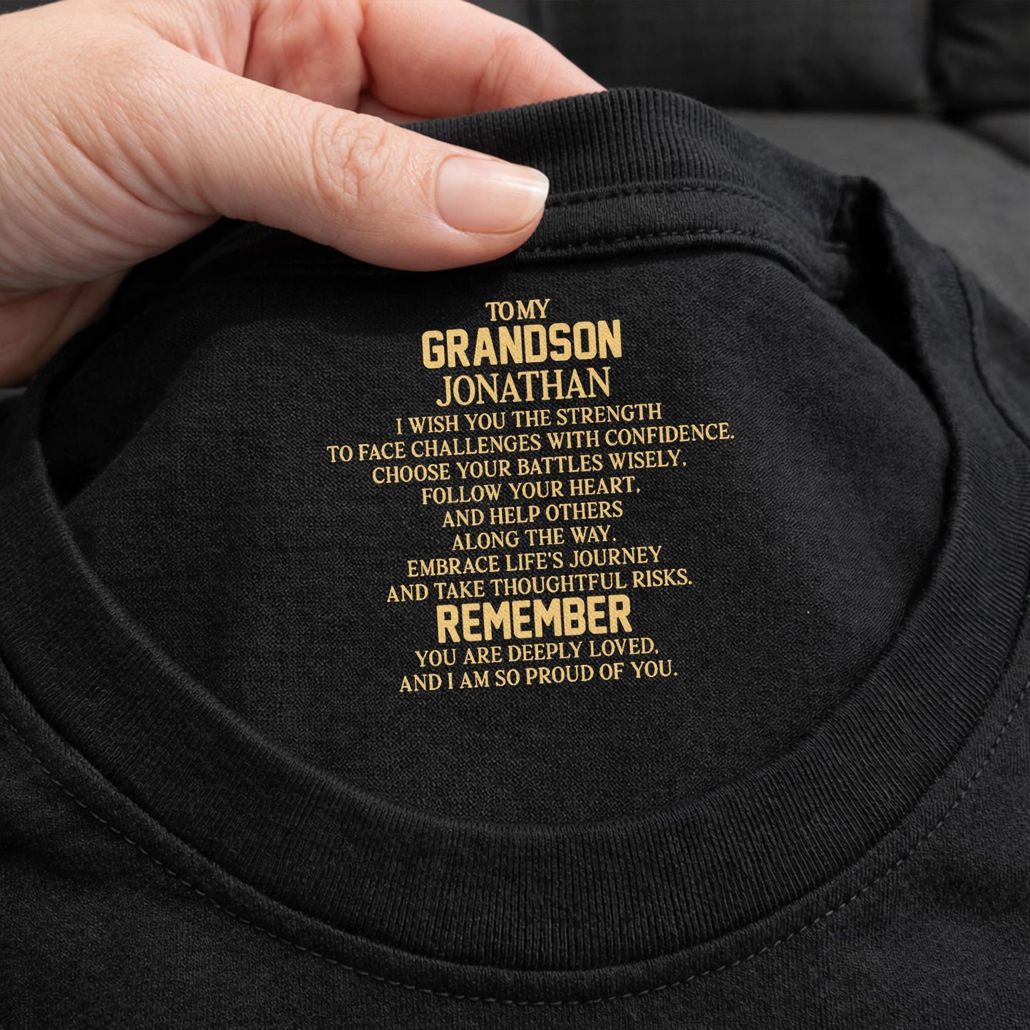To My Grandson I Wish You The Strength Inspirational Message - Personalized Custom Inside Neck Print T-Shirt - GSN069_BCBAS