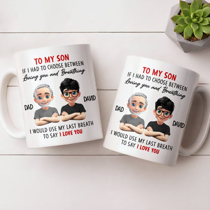 To My Son, If I Had To Choose Between Loving You