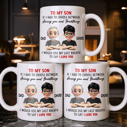 To My Son, If I Had To Choose Between Loving You