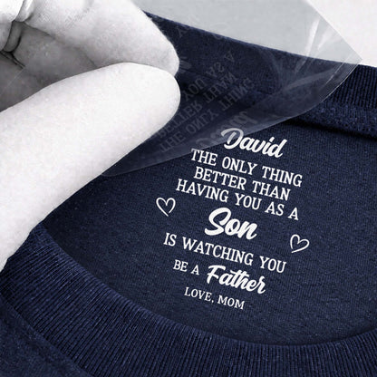 The Only Thing Better Than Having You As A Son Heart T Shirt - Personalized Custom Inside Neck Print T-Shirt - SON106_BCBAS