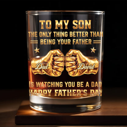 To My Son Better Than Being Your Father Fist Bump Design - Personalized Custom Whiskey Glass - SON140_RWG