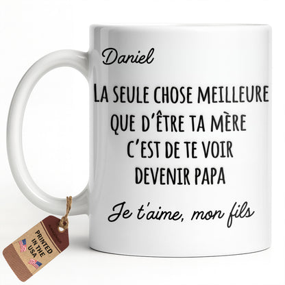 La Seule Chose Meilleure Que De'Être Ta Mère French Text Typography - Personalized Custom Coffee Mug - SON219_MG
