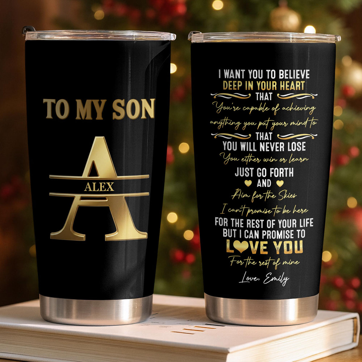 To My Son I Want You To Believe Deep In Your Heart Gold Alphabet Letter - Personalized Custom Stainless Steel Tumbler 20oz - SON259_USTUM