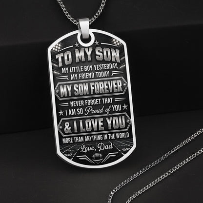 To My Son My Little Boy Yesterday Football And Helmet Metal Design - Personalized Custom Dog Tag Necklace - SON317_DTNECK