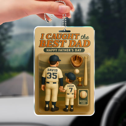 I Caught The Best Dad Happy Father's Day, Father And Son, Baseball Kit - Personalized Custom Acrylic Ornament, Car Hanging Ornament - SPORT008_ACA