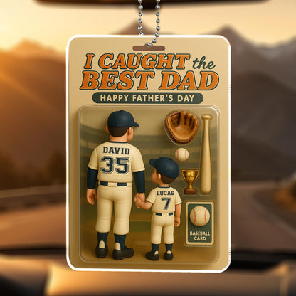 I Caught The Best Dad Happy Father's Day, Father And Son, Baseball Kit - Personalized Custom Acrylic Ornament, Car Hanging Ornament - SPORT008_ACA