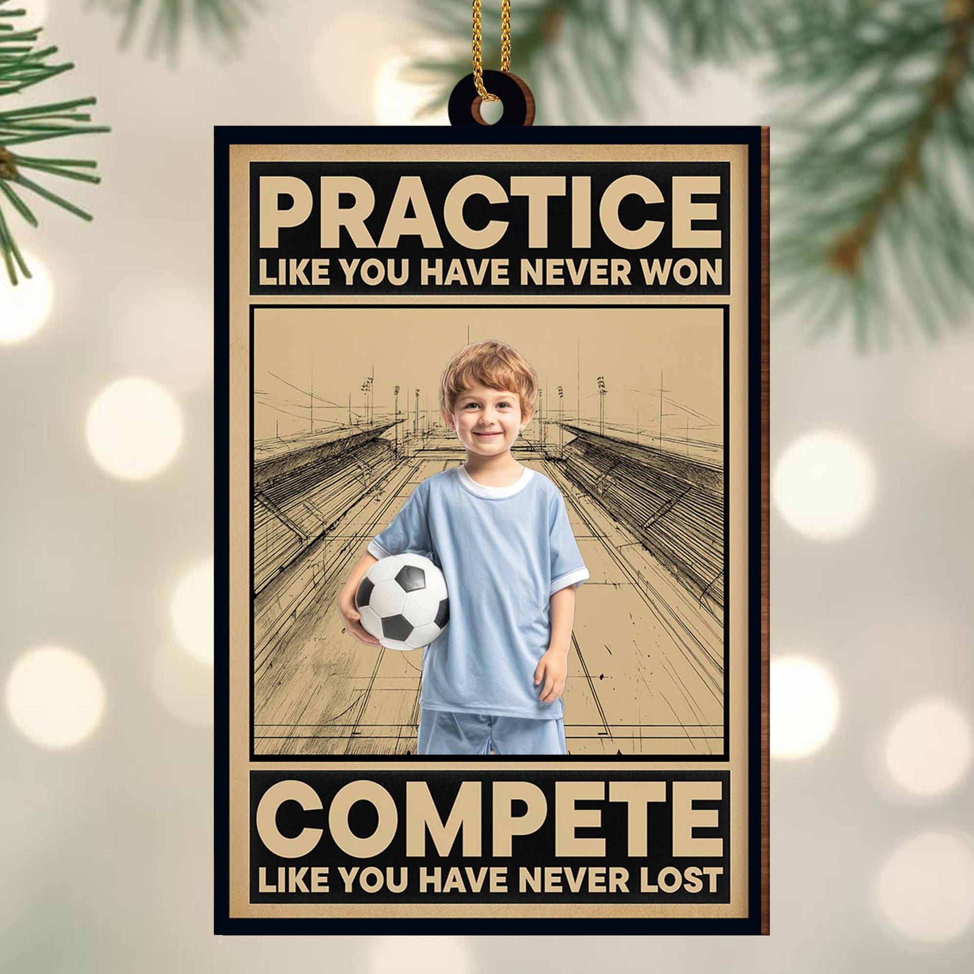 Practice Like You Have Never Won, Sports Motivational Ornament