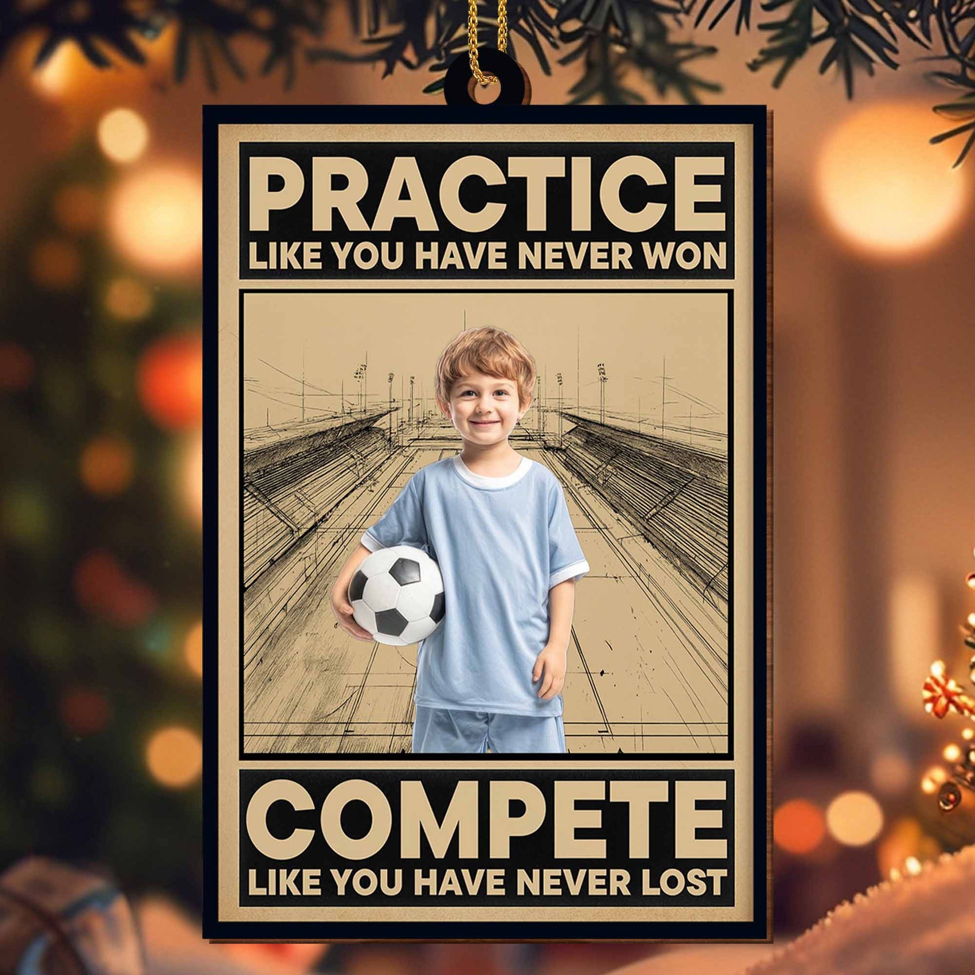 Practice Like You Have Never Won, Sports Motivational Ornament