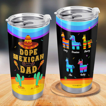 Dope Mexican Dad - Personalized Custom Stainless Steel Tumbler 20oz 30oz - TB_FM10