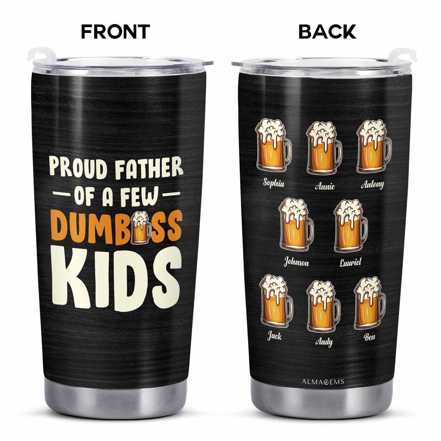 Proud Father Of A Few Dumbass Kids - Personalized Custom Stainless Steel Tumbler 20oz 30oz - TB_FM16