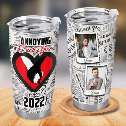 Molestos unos a otros desde - Vaso de acero inoxidable personalizado de 20 oz - TB_FM18