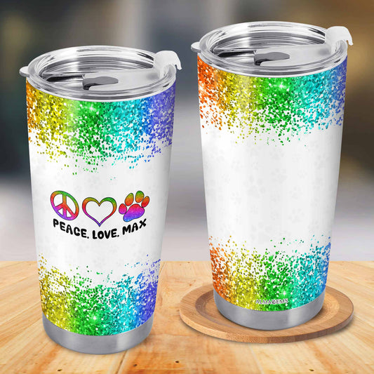 Peace. Love. Your Pet - Personalized Custom Stainless Steel Tumbler 20oz 30oz - TB_LL05