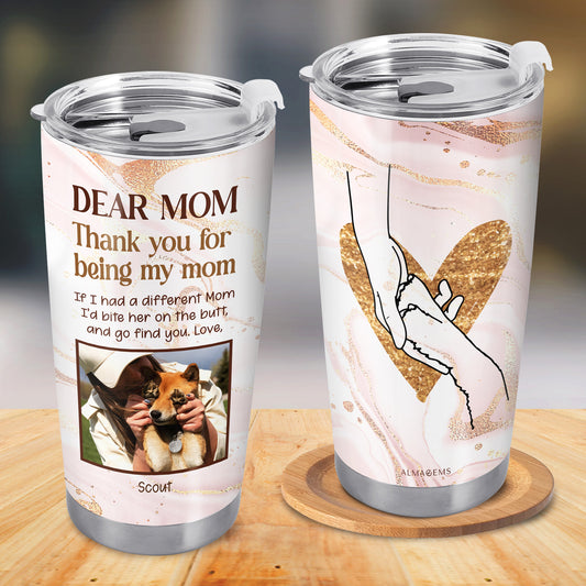 Dear Mom - Personalized Custom Stainless Steel Tumbler 20oz 30oz - TB_LL07