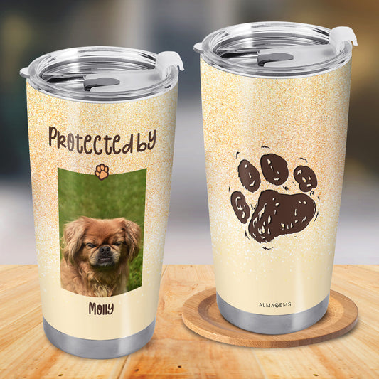 Protected By Your Pet Name - Personalized Custom Stainless Steel Tumbler 20oz 30oz - TB_LL10