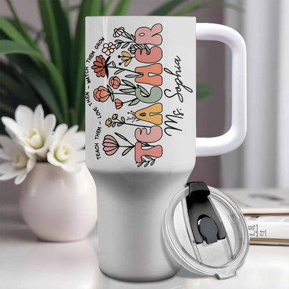 Teach Them Love Them Watch Them Grow With Flowers