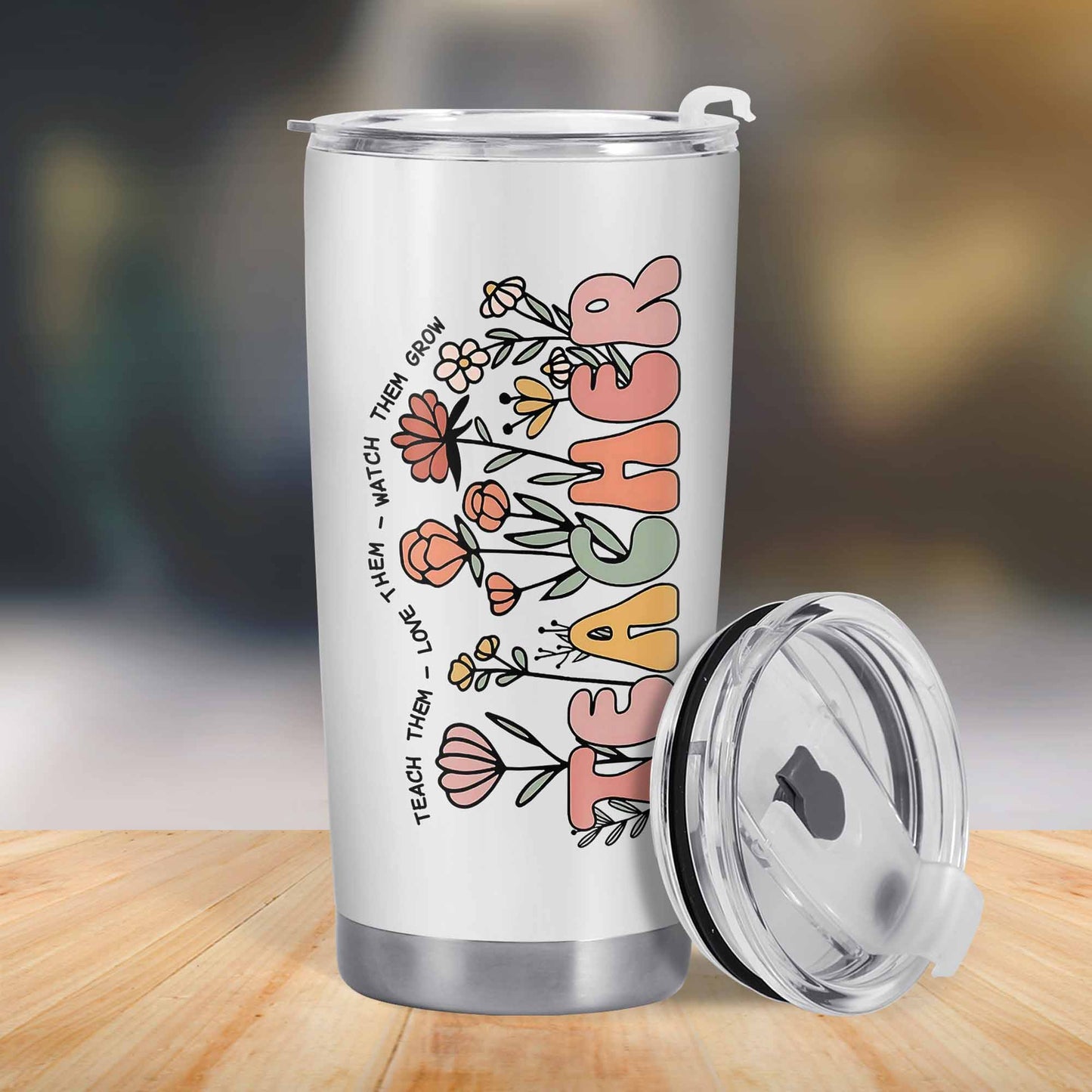 Teach Them Love Them Watch Them Grow Tumbler