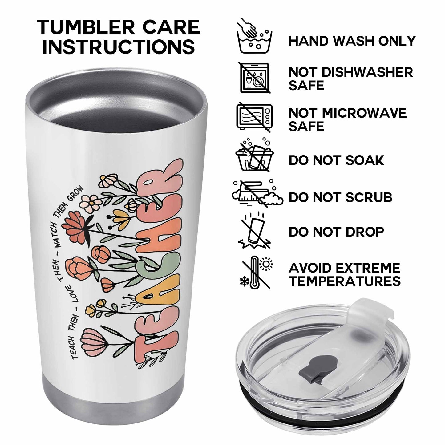 Teach Them Love Them Watch Them Grow Tumbler