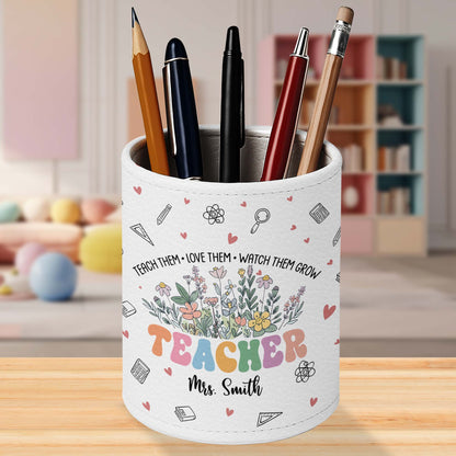 Teach Them Love Them Watch Them Grow, Teacher Gift