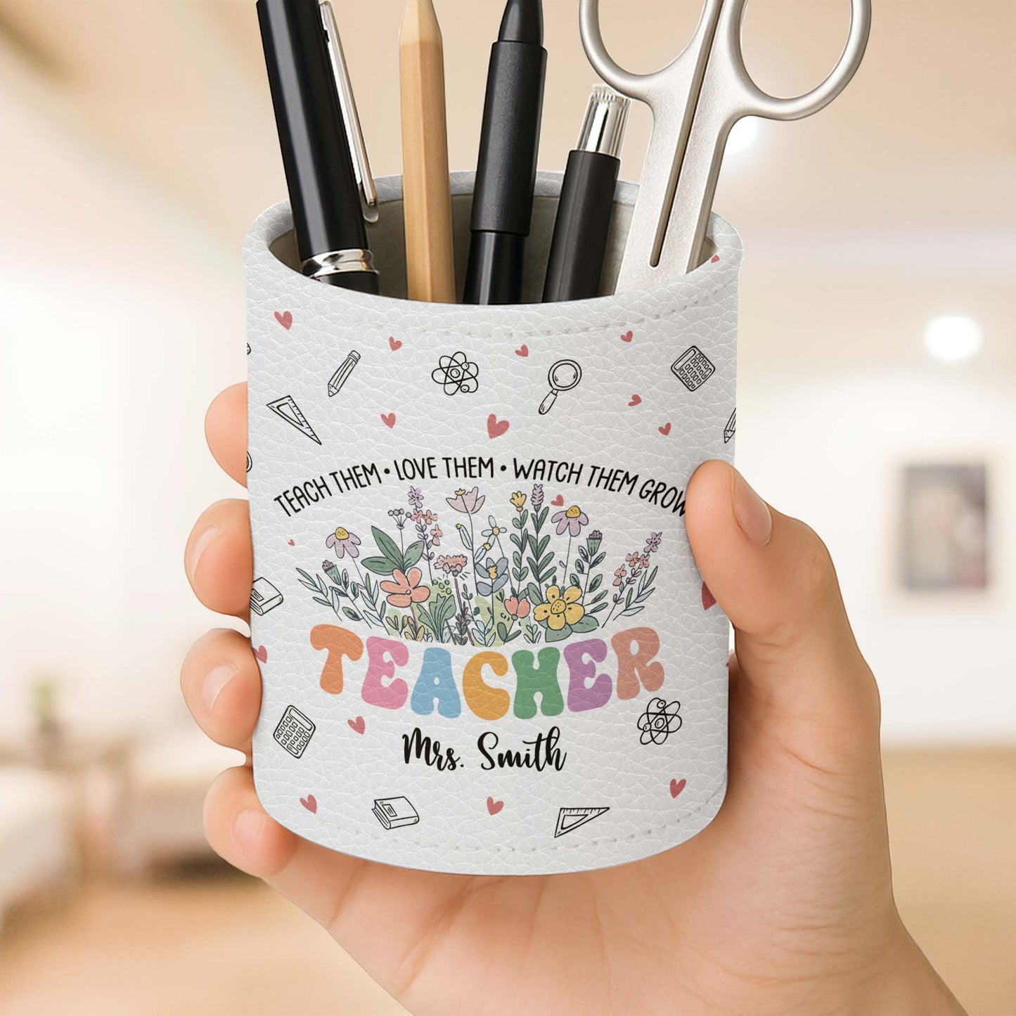 Teach Them Love Them Watch Them Grow, Teacher Gift