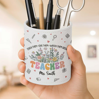 Teach Them Love Them Watch Them Grow, Teacher Gift