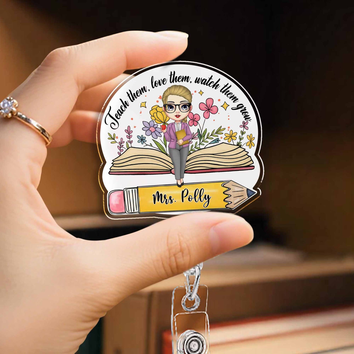 Teach Them Love Them Watch Them Grow