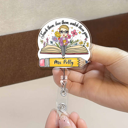 Teach Them Love Them Watch Them Grow