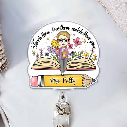 Teach Them Love Them Watch Them Grow