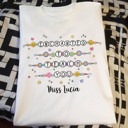 Enchanted To Teach You With Smiley Faces and Flowers