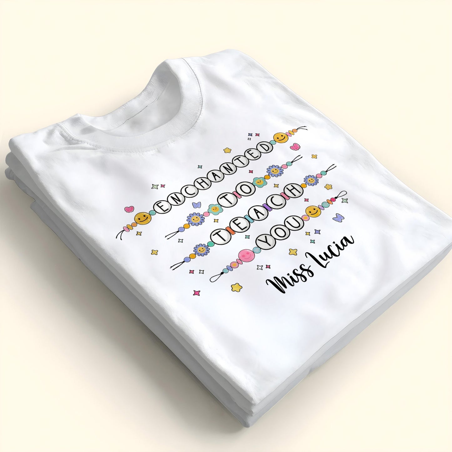 Enchanted To Teach You With Smiley Faces and Flowers