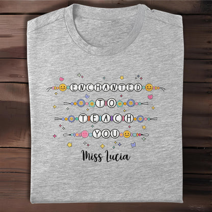 Enchanted To Teach You With Smiley Faces and Flowers