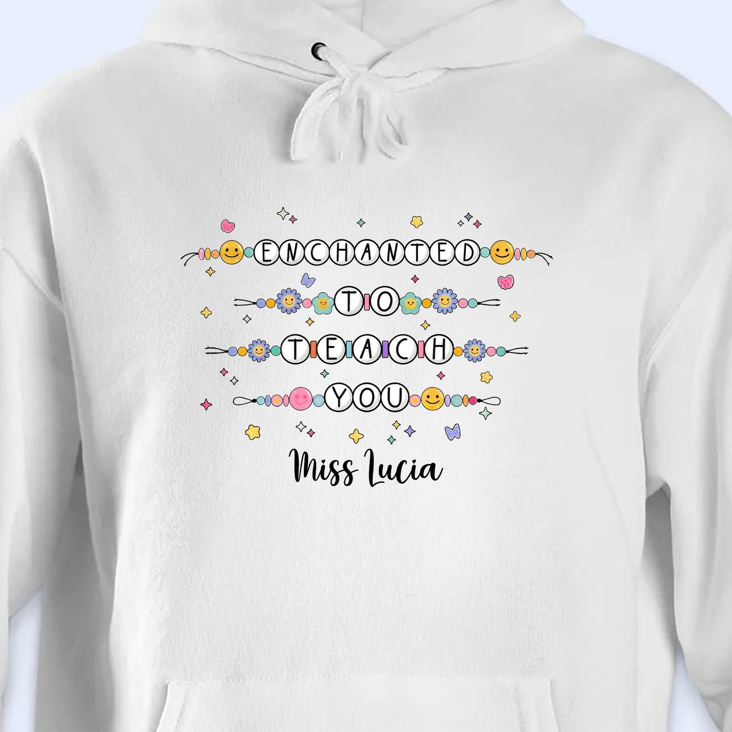 Enchanted To Teach You With Smiley Faces and Flowers