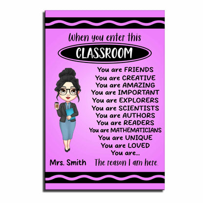 When You Enter This Classroom, You Are Loved, Creative, Important