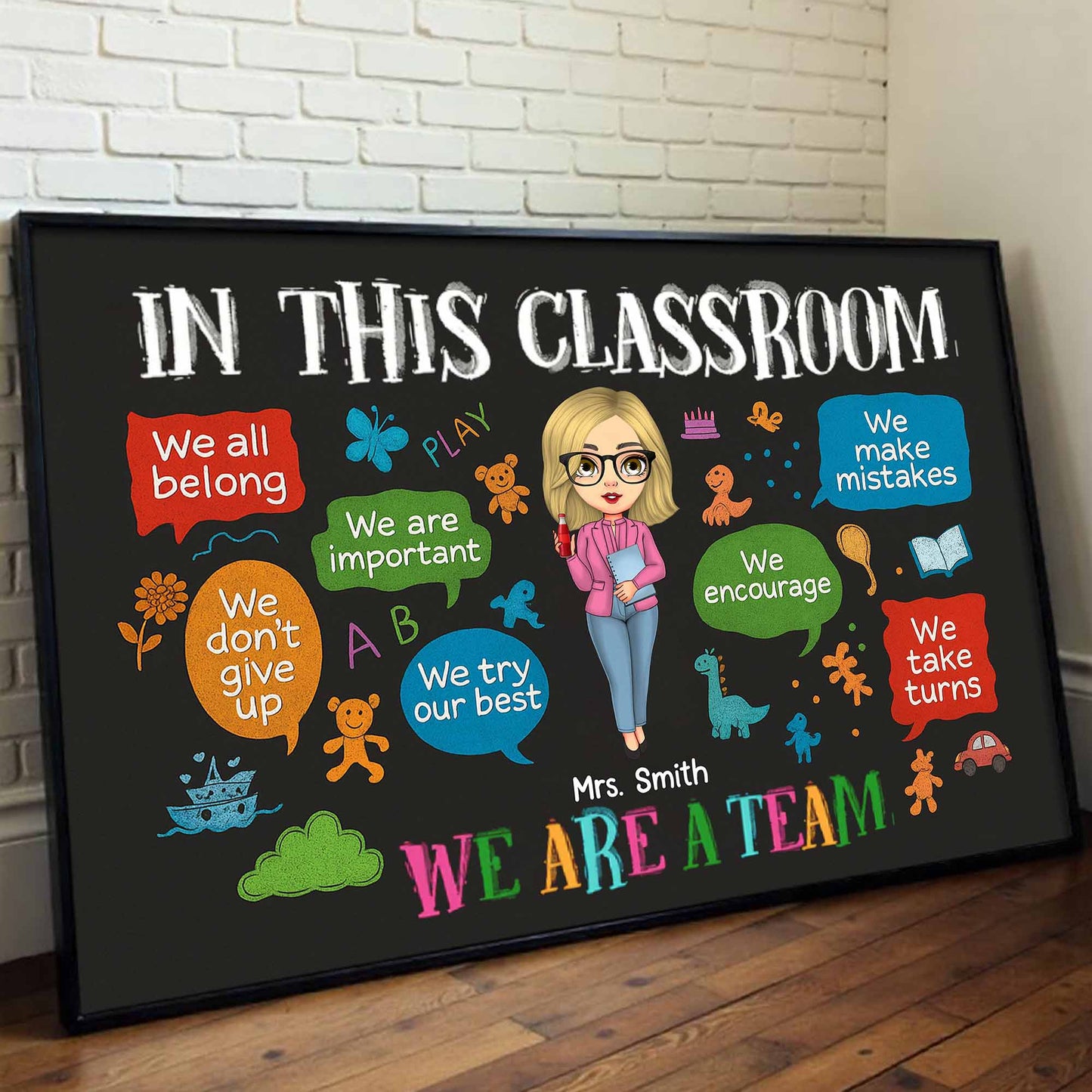 In This Classroom We All Belong, We Are A Team, Classroom Poster