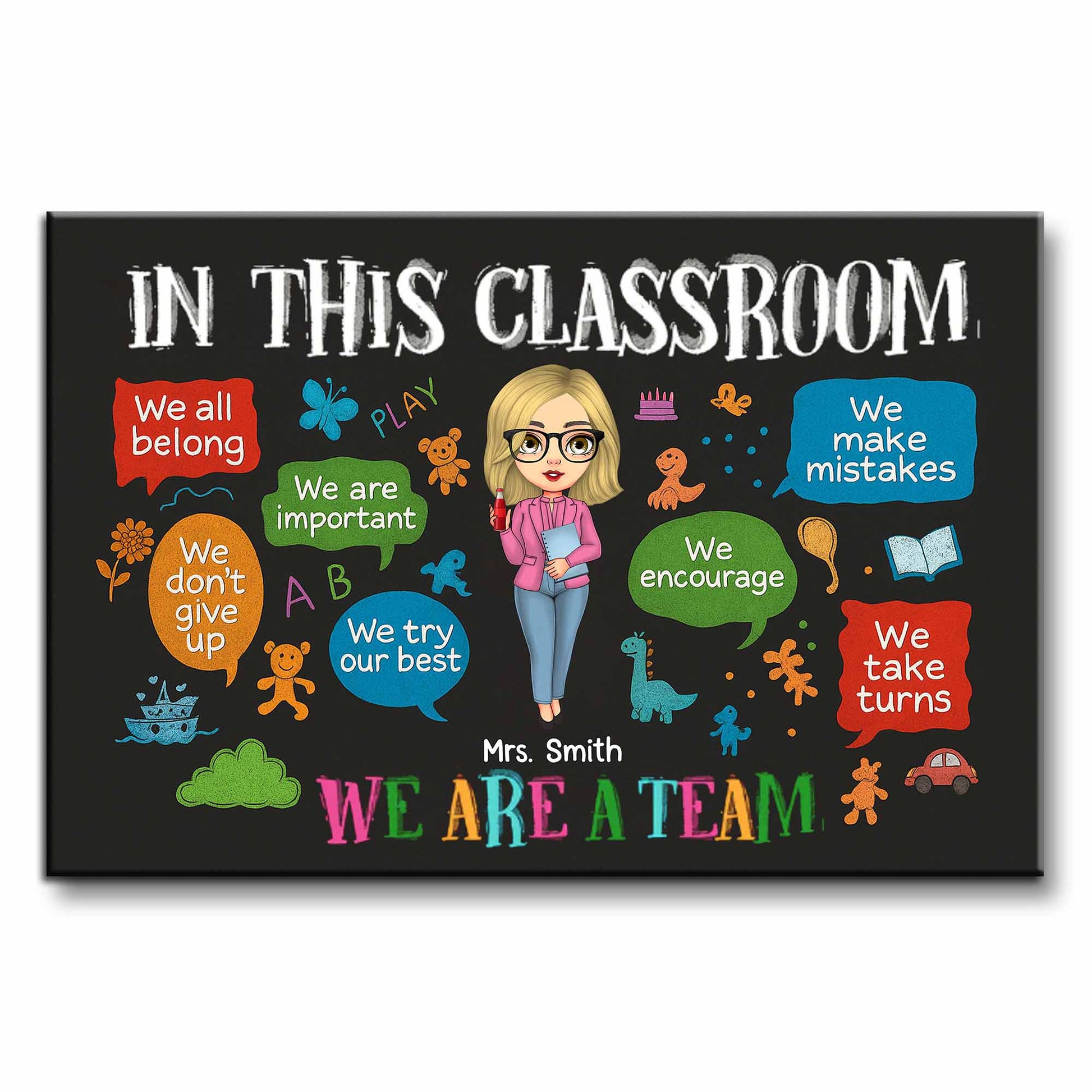 In This Classroom We All Belong, We Are A Team, Classroom Poster