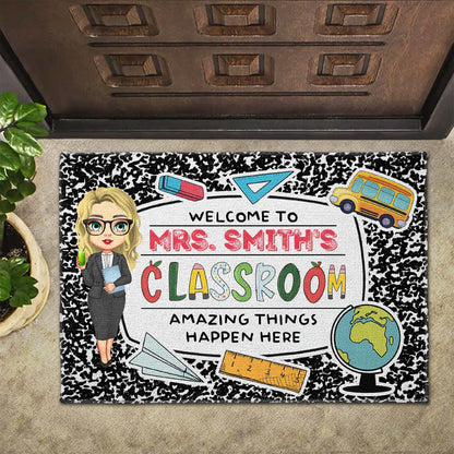 Welcome To The Classroom Amazing Things Happen Here