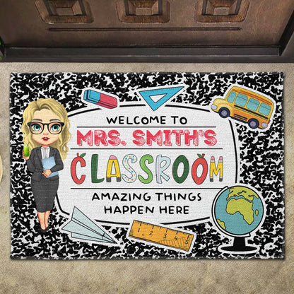 Welcome To The Classroom Amazing Things Happen Here