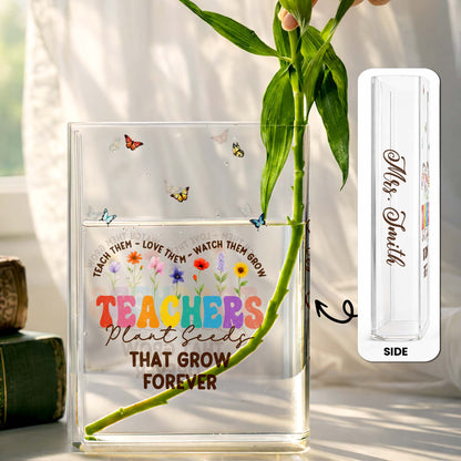 Teachers Plant Seeds That Grow Forever, Flowers and Butterflies Design