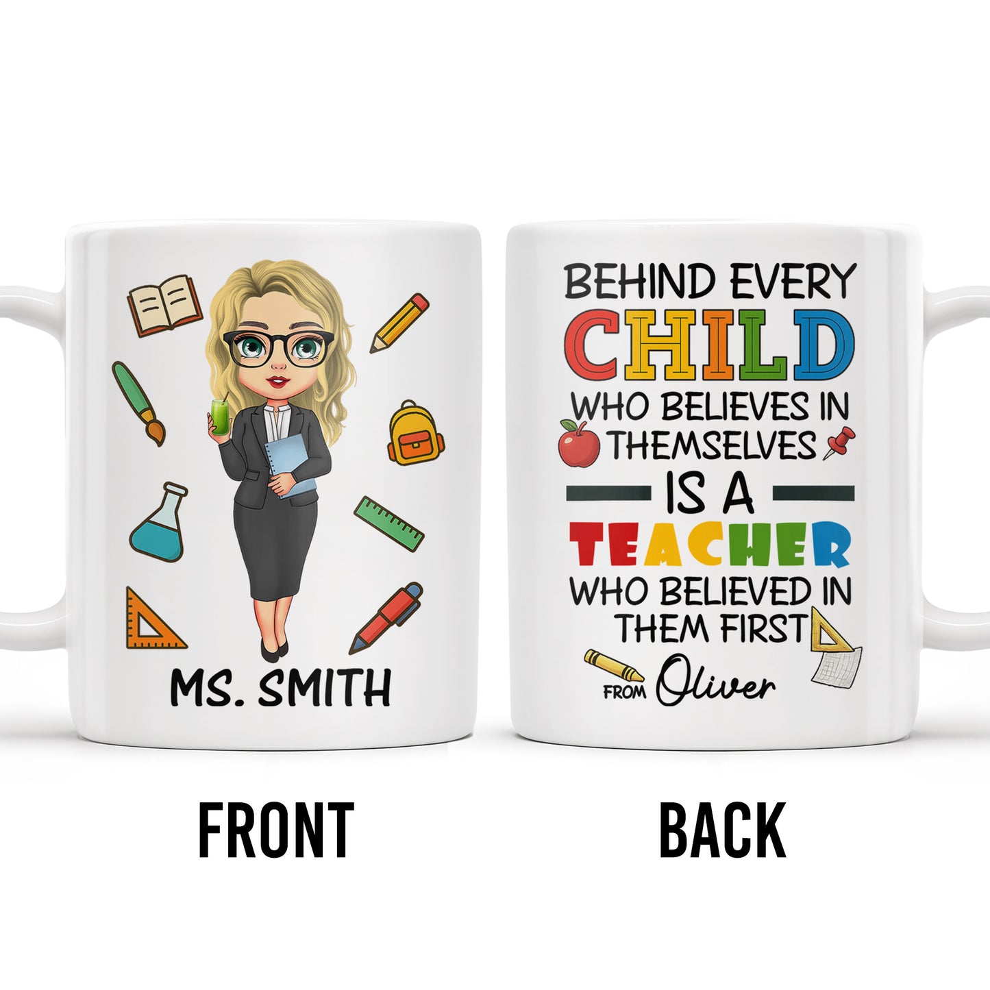 Behind Every Child Who Believes In Themselves, Teacher Appreciation