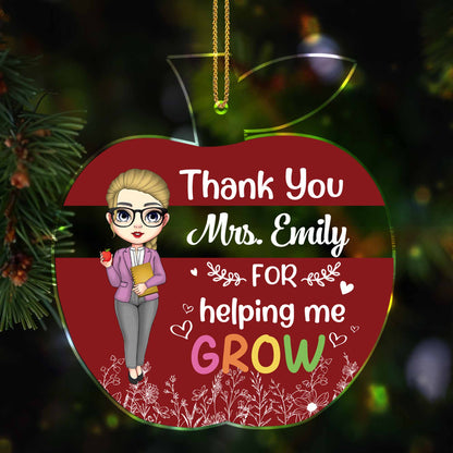 Thank You For Helping Me Grow, Teacher Appreciation Gift - Personalized Custom Acrylic Ornament, Christmas Gift - TEACH035_ACO