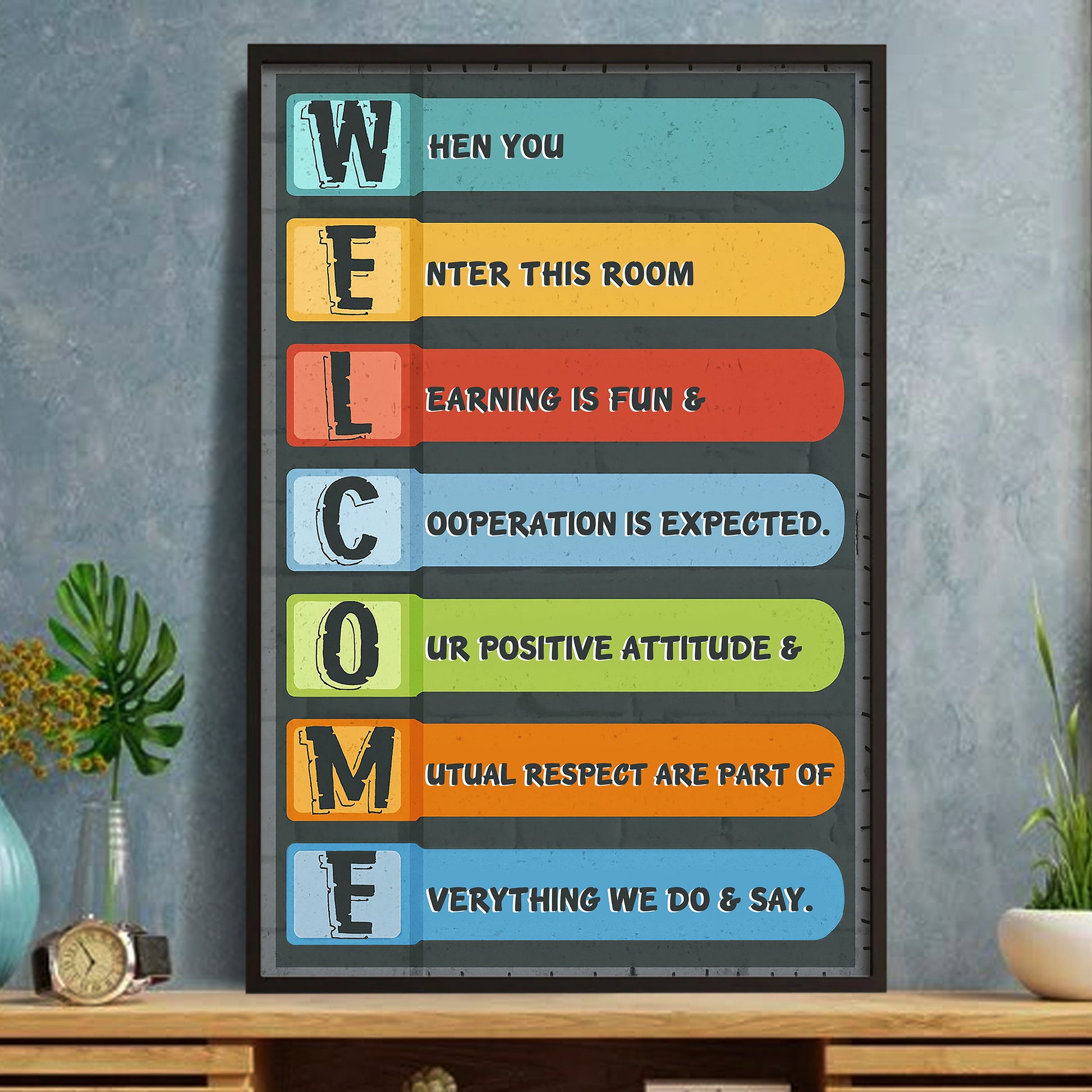 When You Enter This Room, Learning Is Fun & Respect Is Expected