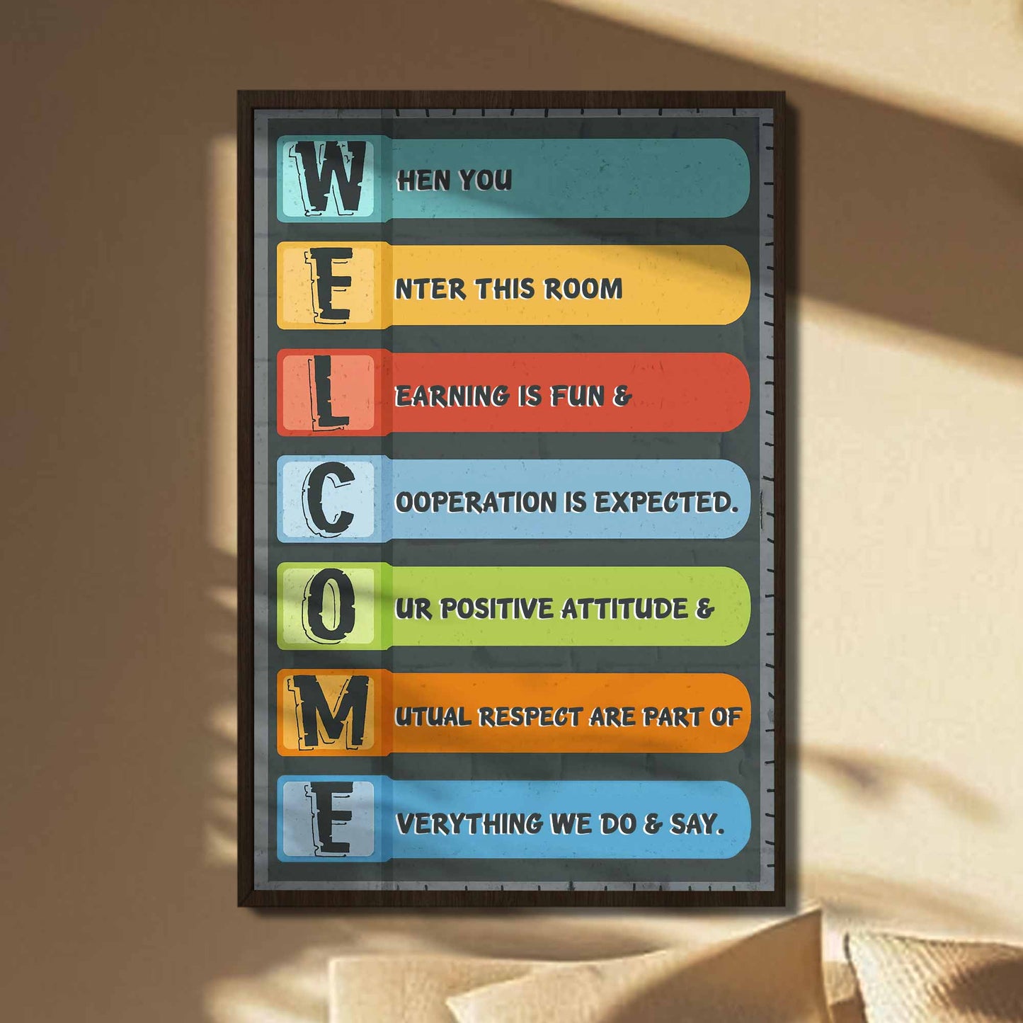 When You Enter This Room, Learning Is Fun & Respect Is Expected