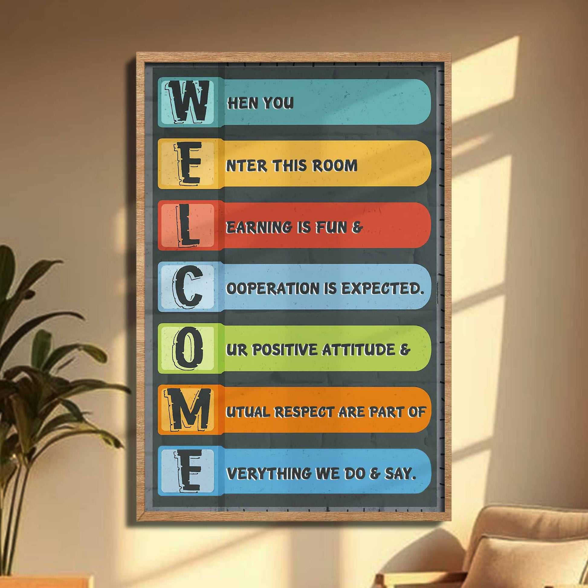 When You Enter This Room, Learning Is Fun & Respect Is Expected