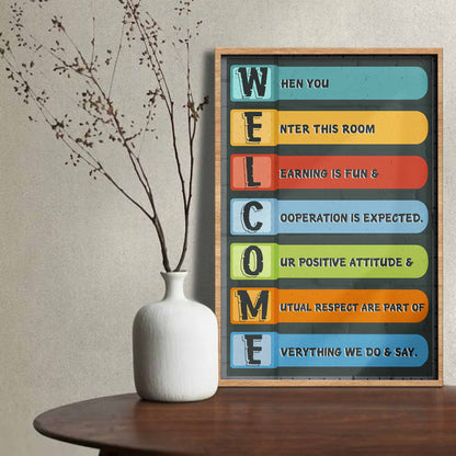 When You Enter This Room, Learning Is Fun & Respect Is Expected