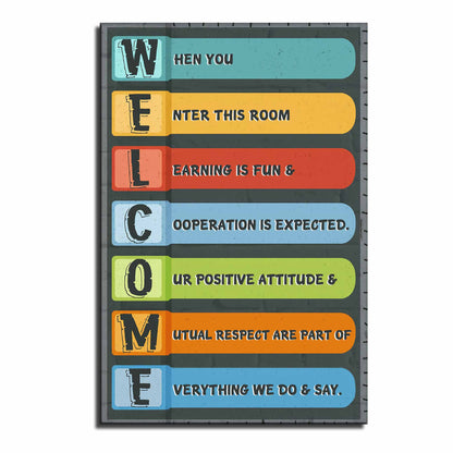 When You Enter This Room, Learning Is Fun & Respect Is Expected